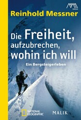 Die Freiheit, aufzubrechen, wohin ich will