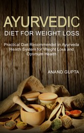 Ayurvedic Diet for Weight Loss