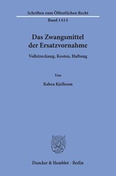 Das Zwangsmittel der Ersatzvornahme.