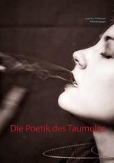 Die Poetik des Taumelns