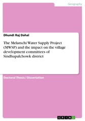 The Melamchi Water Supply Project (MWSP) and the impact on the village development committees of Sindhupalchowk district