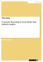 Corporate Reporting in Social Media. Eine kritische Analyse