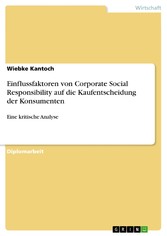 Einflussfaktoren von Corporate Social Responsibility auf die Kaufentscheidung der Konsumenten