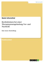 Rechtsformen bei einer Therapiepraxisgründung. Vor- und Nachteile