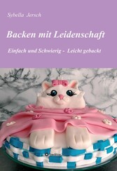 Backen mit Leidenschaft