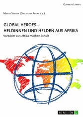 Global Heroes - Heldinnen und Helden aus Afrika