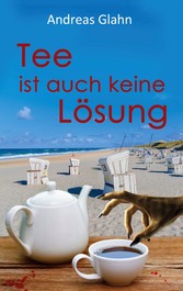 Tee ist auch keine Lösung