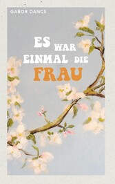 Es war einmal die Frau