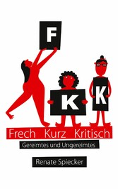 FKK - Frech Kurz Kritisch