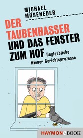 Der Taubenhasser und das Fenster zum Hof