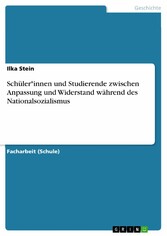 Schüler*innen und Studierende zwischen Anpassung und Widerstand während des Nationalsozialismus