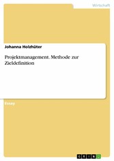 Projektmanagement. Methode zur Zieldefinition