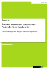 Über die Normen des Textmediums 'mittelalterliche Handschrift'