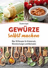 Gewürze selbst machen