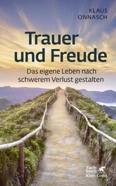 Trauer und Freude (Fachratgeber Klett-Cotta)