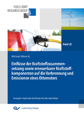 Einflüsse der Kraftstoffzusammensetzung sowie erneuerbarer Kraftstoffkomponenten auf die Verbrennung und Emissionen eines Ottomotors