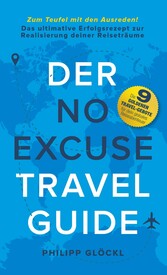 Der NO EXCUSE Travel Guide