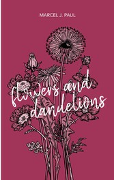 Flowers and Dandelions