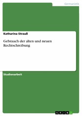 Gebrauch der alten und neuen Rechtschreibung