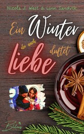 Ein Winter, der nach Liebe duftet