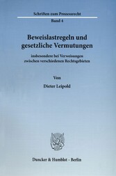 Beweislastregeln und gesetzliche Vermutungen