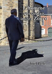 L&apos;homme qui voulait imiter Zorro