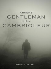 Arsène Lupin, Gentleman-cambrioleur