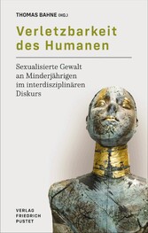 Verletzbarkeit des Humanen