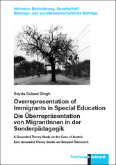 Overrepresentation of Immigrants in Special Education / Die Überrepräsentation von MigrantInnen in der Sonderpädagogik