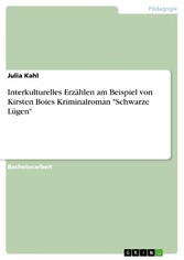 Interkulturelles Erzählen am Beispiel von Kirsten Boies Kriminalroman 'Schwarze Lügen'