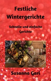 Festliche Wintergerichte