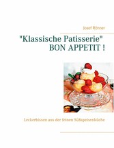 &quot;Klassische Patisserie&quot; BON APPETIT !