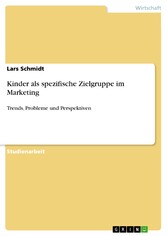 Kinder als spezifische Zielgruppe im Marketing