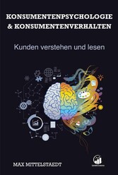 Konsumentenpsychologie und Konsumentenverhalten