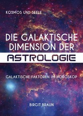 Die galaktische Dimension der Astrologie