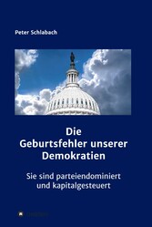 Die Geburtsfehler unserer Demokratien