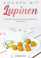 Kochen mit Lupinen