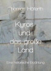 Kyros und das große Land