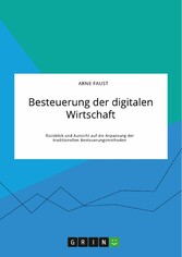 Besteuerung der digitalen Wirtschaft. Rückblick und Aussicht auf die Anpassung der traditionellen Besteuerungsmethoden