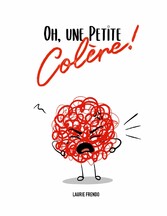 Oh, une petite colère