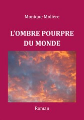 L&apos;OMBRE POURPRE DU MONDE