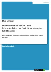 Fehlverhalten in der PR - Eine Rekonstruktion der Berichterstattung im Fall Flaskamp