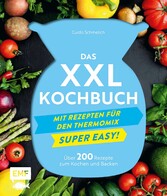 Das XXL-Kochbuch mit Rezepten für den Thermomix - Supereasy