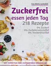 Zuckerfrei essen jeden Tag