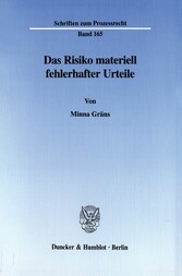 Das Risiko materiell fehlerhafter Urteile.