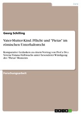 Vater-Mutter-Kind. Pflicht und 'Pietas' im römischen Unterhaltsrecht