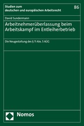 Arbeitnehmerüberlassung beim Arbeitskampf im Entleiherbetrieb