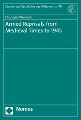 Armed Reprisals from Medieval Times to 1945