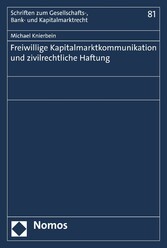 Freiwillige Kapitalmarktkommunikation und zivilrechtliche Haftung