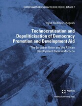 Technocratisation and Depoliticisation of Democracy Promotion and Development Aid